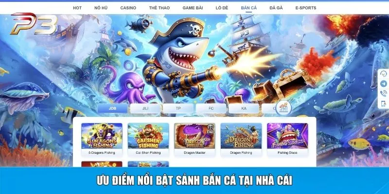 Ưu điểm nổi bật sảnh bắn cá tại nhà cái