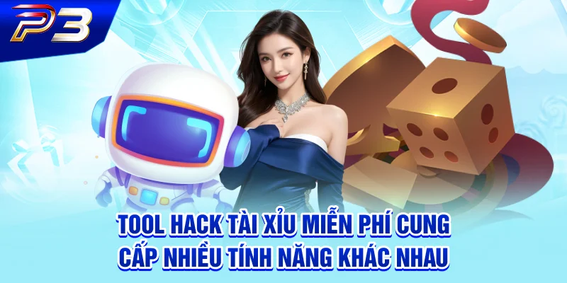 Tool hack Tài Xỉu miễn phí cung cấp nhiều tính năng khác nhau